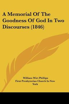 portada a memorial of the goodness of god in two discourses (1846) (en Inglés)