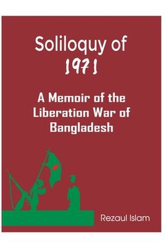 portada Soliloquy of 1971: A Memoir of the Liberation War of Bangladesh (en Inglés)