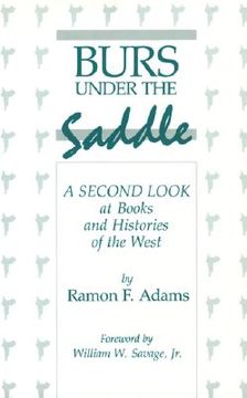 portada burs under the saddle: a second look at books and histories of the west (en Inglés)