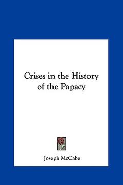 portada crises in the history of the papacy (en Inglés)