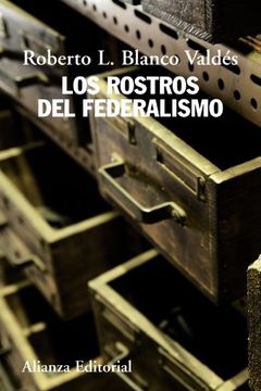 portada Los Rostros del Federalismo (in Spanish)
