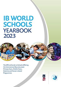 portada Ib World Schools Yearbook 2023: The Official Guide to Schools Offering t (en Inglés)
