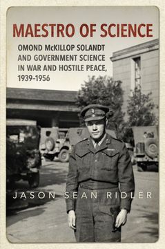 portada Maestro of Science: Omond McKillop Solandt and Government Science in War and Hostile Peace, 1939-1956 (en Inglés)