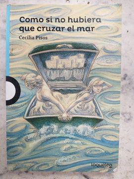 Como si no Hubiera que Cruzar el mar (in Spanish)
