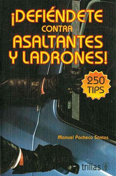 portada ¡Defiéndete contra asaltantes y ladrones! (250 tips) (in Spanish)