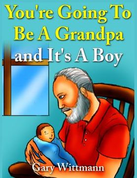 portada You're Going To Be A Grandpa and It's A Boy (in English)