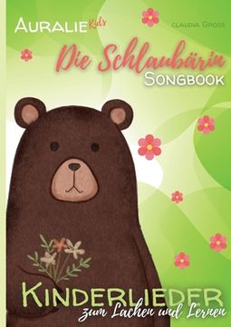 portada Die Schlaubärin Songbook - AURALIE Kids: Kinderlieder zum Lachen und Lernen (in German)