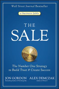 The Sale: The Number One Strategy to Build Trust and Create Success (en Inglés)