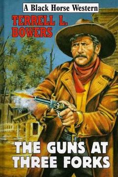 portada The Guns at Three Forks (en Inglés)
