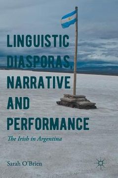 portada Linguistic Diasporas, Narrative and Performance: The Irish in Argentina (en Inglés)