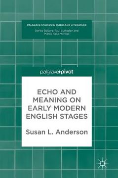 portada Echo and Meaning on Early Modern English Stages