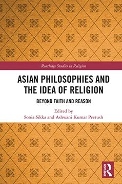 portada Asian Philosophies and the Idea of Religion (Routledge Studies in Religion) (in English)