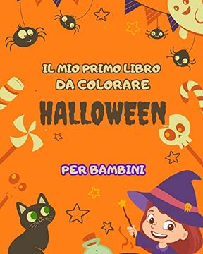 portada Il mio primo libro da colorare di Halloween per bambini: ottimo per i piccoli artisti: Con pagine di divertenti illustrazioni a tema Halloween (en Italiano)