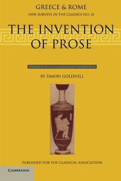 portada The Invention of Prose (New Surveys in the Classics) (en Inglés)