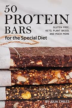 portada 50 Protein Bars for the Special Diet: Gluten Free, Keto, Plant Based, and Much More (en Inglés)