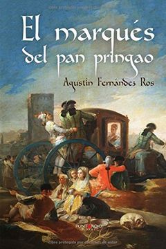 portada El Marqués Del Pan Pringao (spanish Edition)