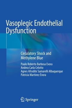 portada Vasoplegic Endothelial Dysfunction: Circulatory Shock and Methylene Blue (in English)