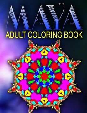 portada MAYA ADULT COLORING BOOKS - Vol.4: adult coloring books best sellers stress relief (en Inglés)