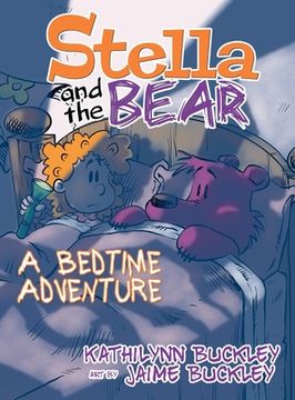 portada Stella and the Bear: A Bedtime Adventure (en Inglés)