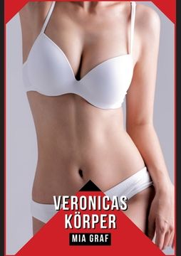portada Veronicas Körper: Geschichten mit explizitem Sex für Erwachsene (en Alemán)