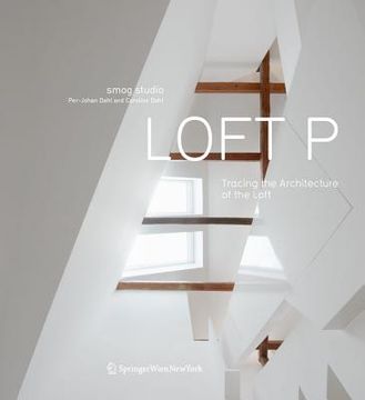 portada loft p: tracing the architecture of the loft
