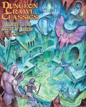 portada Dungeon Crawl Classics #91: Journey to the Center of Aereth (en Inglés)