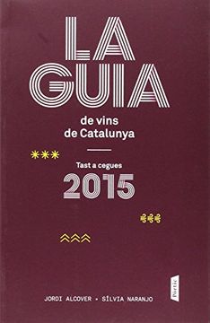 La Guia de Vins de Catalunya. 2015 (Fora Col·Lec) (en Catalán)