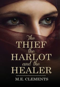 portada The Thief, the Harlot and the Healer (en Inglés)