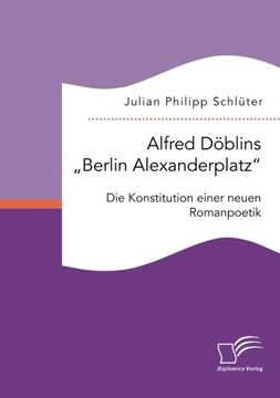portada Alfred Döblins "Berlin Alexanderplatz": Die Konstitution einer neuen Romanpoetik (German Edition)