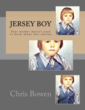 portada Jersey Boy: Your Mother Doesn't Need To Know About This Edition (in English)