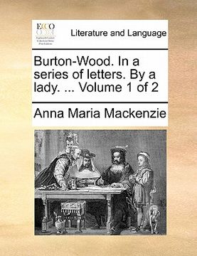 portada burton-wood. in a series of letters. by a lady. ... volume 1 of 2 (en Inglés)