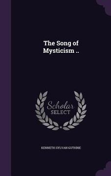 portada The Song of Mysticism .. (en Inglés)