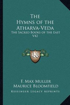 portada the hymns of the atharva-veda: the sacred books of the east v42