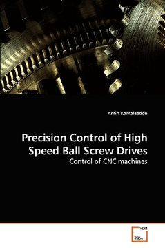 portada precision control of high speed ball screw drives (en Inglés)