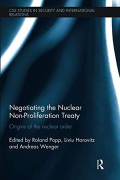 portada Negotiating the Nuclear Non-Proliferation Treaty: Origins of the Nuclear Order (en Inglés)