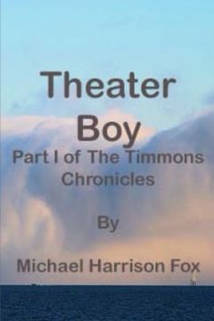 portada Theater Boy: Part 1 of the Timmons Chronicles (Volume 1)