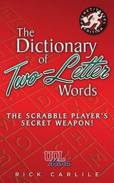 portada The Dictionary of Two-Letter Words - the Scrabble Player'S Secret Weapon! Master the Building-Blocks of the Game With Memorable Definitions of all 127 Words (Uol Mind) 