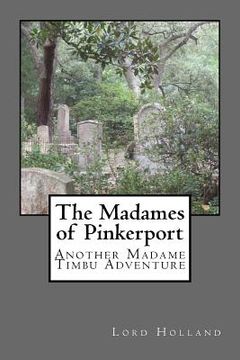 portada The Madames of Pinkerport: A Madame Timbu Adventure (en Inglés)