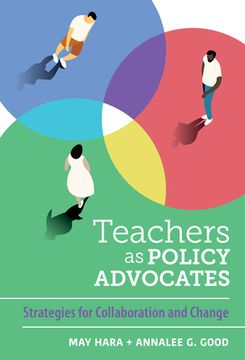 portada Teachers as Policy Advocates: Strategies for Collaboration and Change