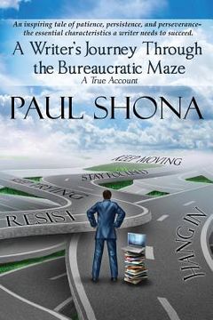 portada A Writer's Journey Through the Bureaucratic maze: A true account (en Inglés)