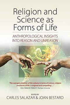 portada Religion and Science as Forms of Life: Anthropological Insights Into Reason and Unreason (in English)