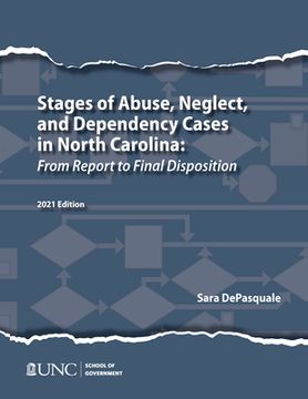 portada Stages of Abuse, Neglect, and Dependency Cases in North Carolina: From Report to Final Disposition, 2021 (en Inglés)