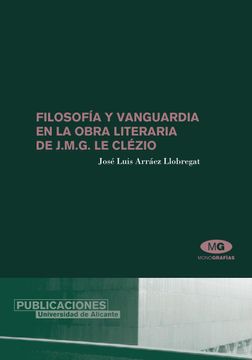 portada Filosofía y Vanguardia en la Obra Literaria de j. M. G. Le Clézio (Monografías) (in Spanish)