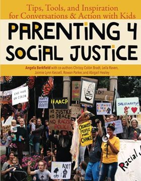 portada Parenting for Social Justice: Tips, Tools, and Inspiration for Conversations and Action With Kids (en Inglés)