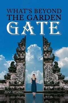 portada What'S Beyond the Garden Gate (en Inglés)