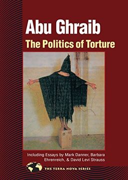 portada Abu Ghraib: The Politics of Torture (Terra Nova Series) (en Inglés)