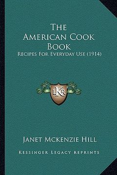 portada the american cook book: recipes for everyday use (1914) (en Inglés)