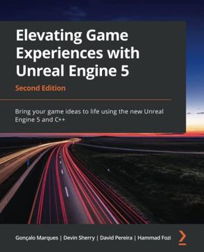 portada Elevating Game Experiences With Unreal Engine 5: Bring Your Game Ideas to Life Using the new Unreal Engine 5 and C++, 2nd Edition (in English)