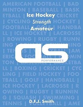 portada DS Performance - Strength & Conditioning Training Program for Ice Hockey, Strength, Amateur