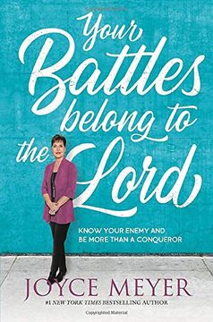 portada Your Battles Belong to the Lord: Know Your Enemy and be More Than a Conqueror (in English)